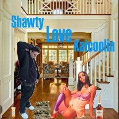 Shawty Love Kaicoolin