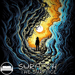 Scratch The Surface - It Goes (Twisted Nature EP)