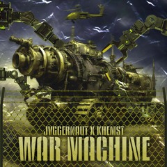 JVGGERNAUT X KHEMST - War Machine (FREE DOWNLOAD)