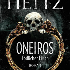 [Read] Online Oneiros - Tödlicher Fluch BY : Markus Heitz