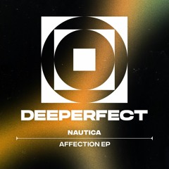 Nautica (UK) - Affection (Original Mix)