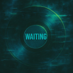 Waiting