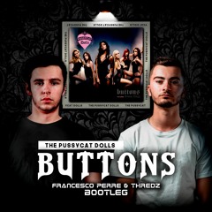 The Pussycat Dolls - Buttons (Francesco Perre & Thredz Bootleg)