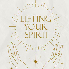 Lifting Your Spirit 06-18-25 Meg Rayne
