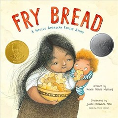 Ebook [Kindle] Fry Bread: A Native American Family Story READ B.O.O.K.