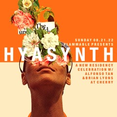 Hyasynth Live @ Flammable 8 - 21 - 2022