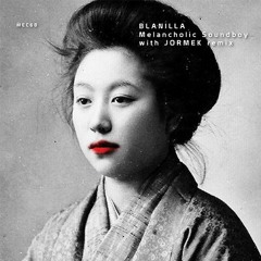 MEC68 BLANILLA - Melancholic Soundboy (JORMEK Remix) (cut)