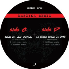 Preview : D2 - Da Mun'z - Ya Mutha Break It Down (4Aklisme remix) - Mazykka Remix LP 02