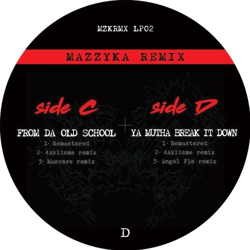 Preview : D2 - Da Mun'z - Ya Mutha Break It Down (4Aklisme remix) - Mazykka Remix LP 02