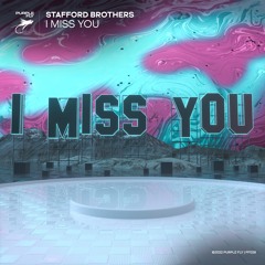 Stafford Brothers - I Miss You