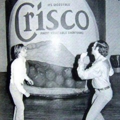 Brought To You By Crisco