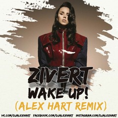 Zivert - WAKE UP! (ALEX HART Radio Edit)