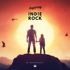 Inspiring Indie Rock | Instrumental Background Music (FREE DOWNLOAD)