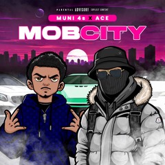 Mob City ft. Muni 4s