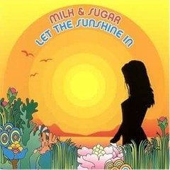 Milk & Sugar - Let The Sunshine In ( Circuit Hot  By Dj Hanz Beat ).mp3