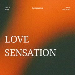 Love Sensation (DANSWAN Edit) *FREE DOWNLOAD*