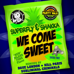 We Come Sweet (Dave London Remix)