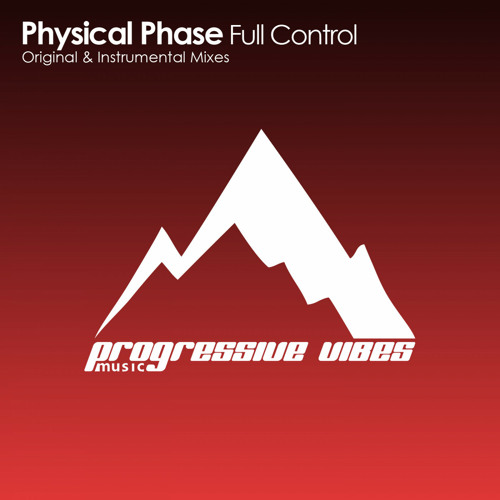 Physical Phase - Full Control (Original Mix) [Progressive Vibes Music - PVM208]