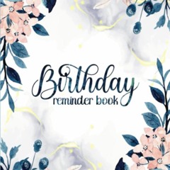 get [PDF] Birthday Reminder Book: Perpetual Calendar Notebook for Date Keeping |