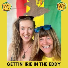 Gettin’ Irie in the Eddy - Reggae and Dub live mix. (2022.08.12)