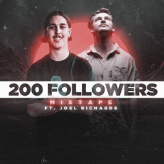 200 Followers Mix - Ft. Joel Richards