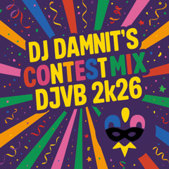 DJ Damnit's Contest Mix DJVB 2k26