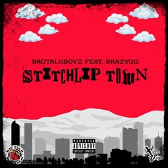 BagTalkBayz Feat.BrazyGG- Stitch Lip Town