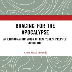 Kindle⚡online✔PDF Bracing for the Apocalypse: An Ethnographic Study of New York'