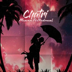 Mosamm ft Madmazel  - Chatri mp3