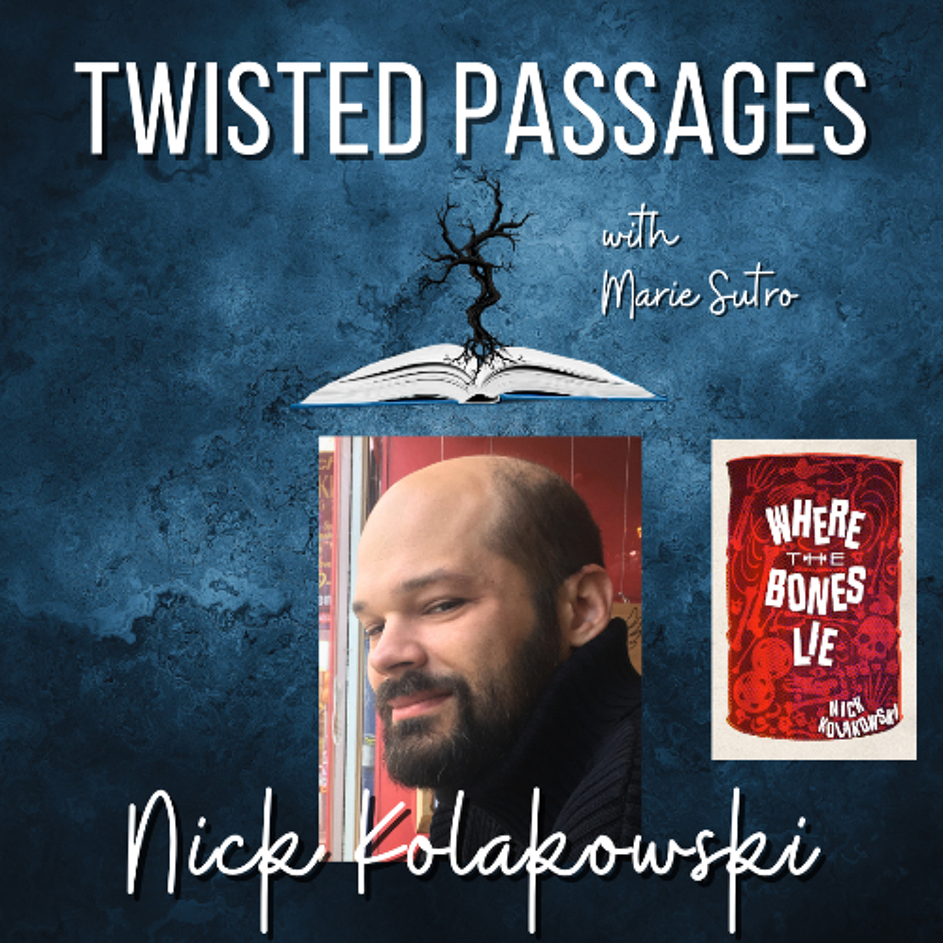cover of episode Nick Kołakowski (WHERE THE BONES LIE) EP 63