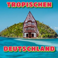 Tropischen Deutschland