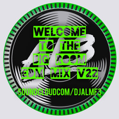 AL3: Welcome to The BIG ROOM EDM MIX V22