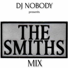 DJ NOBODY presents THE SMITHS MIX
