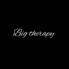 Big therapy by 4.0 tyree