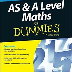 ❤ PDF Read Online ⚡ AS and A Level Maths For Dummies kindle