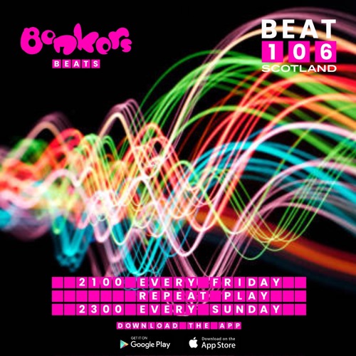 Bonkers Beats #65 on Beat 106 Scotland with Jakka B 010722 (Hour 2)