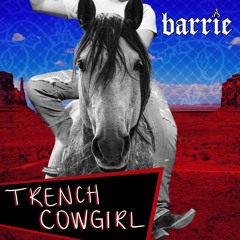Barrie - Trench Cowgirl (free download)