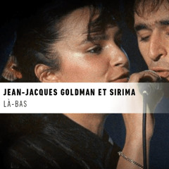 Jean-Jacques Goldman & Sirima - Là-bas #Niskens & Santiloo