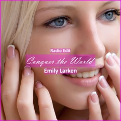 Emily Larken - Conquer The World [ Motivational Music]