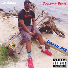 Damn Ma(prod.)sullivan beats