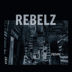 REBELZ - 187 - FENN