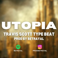 *FREE* Travis Scott Type Beat 2022 - "Utopia" ft. Drake (Prod. Betrayal)