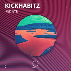KickHabitz - Red Eye (LIZPLAY RECORDS)