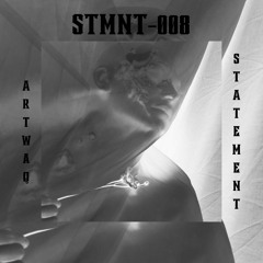 |STMNT -008| - Artwaq
