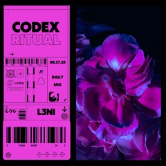 CODEX RITUAL: 082725 Daily Mix