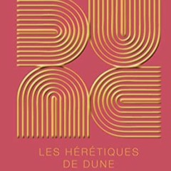 Lire Dune - Tome 5 : Les Hérétiques de Dune (French Edition) pour votre lecture en ligne Inpm3