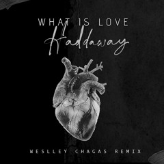 What Is Love - Haddaway (Weslley Chagas Babylon Remix) FREE DOWNLOAD