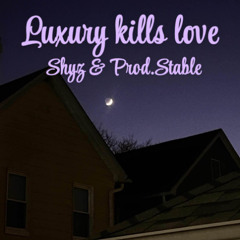 Luxury Kills Love