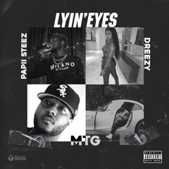 Lyin' Eyes (feat. Dreezy & Papii Steez)