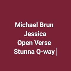 JESSICA MICHAEL BRUN X STUNNA Q-WAY OPEN VERSE